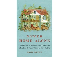 KNYGA Rob R Dunn Never Home Alone