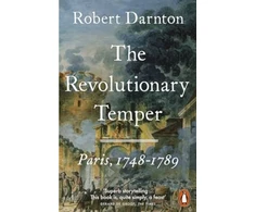 KNYGA Robert Darnton Revolutionary Temper, Paris, 1748–1789