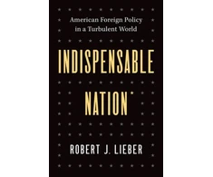 KNYGA Robert J Lieber Indispensable Nation