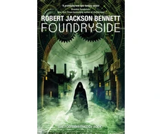 KNYGA Robert Jackson Bennett Foundryside, the heart-pounding first book in the Founders Trilogy