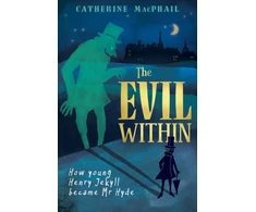 KNYGA Robert Louis Stevenson Evil Within, How Young Henry Jekyll Became Mr Hyde