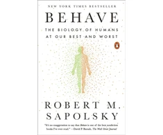 KNYGA Robert M Sapolsky Behave: The Biology of Humans at Our Best and Worst