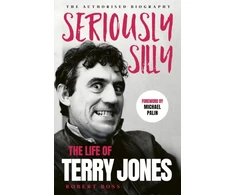 KNYGA Robert Ross Seriously Silly, The Life of Terry Jones (the authorised biography)