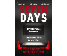 KNYGA Robert Rutherford Seven Days, the instant Sunday Times bestseller: a gripping, high-octane crime thriller for 2024 - can Alice save her father from death row?