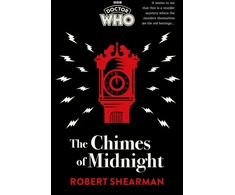 KNYGA Robert Shearman Shearman, Robert; BBC Books Doctor Who: The Chimes of Midnight