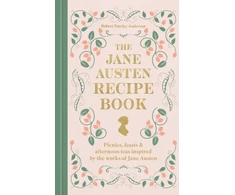 KNYGA Robert Tuesley Anderson Jane Austen Recipe Book, Picnics, Feasts and Afternoon Teas Inspired by Jane Austen