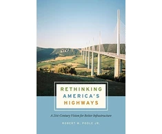 KNYGA Robert W. Poole Jr. Rethinking America's Highways