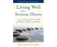 KNYGA Robin Bennett Kanarek Living Well with a Serious Illness