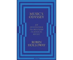 KNYGA Robin Holloway Music’s Odyssey, An Invitation to Western Classical Music