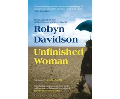 KNYGA Robyn Davidson Unfinished Woman