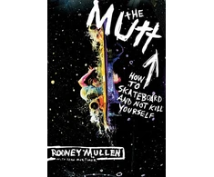 KNYGA Rodney Mullen Mutt, How to Skateboard and Not Kill Yourself