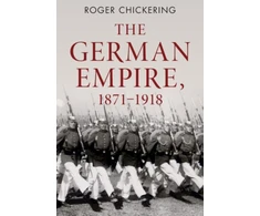 KNYGA Roger Chickering German Empire, 1871–1918