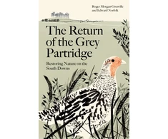 KNYGA Roger Morgan Grenville Return of the Pilkas Partridge, Restoring Nature on the South Downs