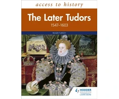 KNYGA Roger Turvey Access to History: The Later Tudors 1547-1603