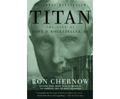 KNYGA Ron Chernow Titan, The Life of John D. Rockefeller, Sr.