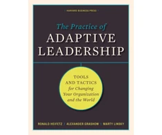 KNYGA Ronald A Heifetz Practice of Adaptive Leadership