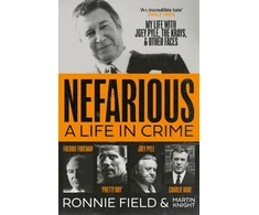 KNYGA Ronnie Field Nefarious, A Life in Crime – My Life with Joey Pyle, the Krays and Other Faces
