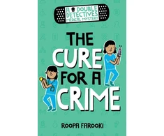 KNYGA Roopa Farooki Double Detectives Medical Mystery: The Cure for a Crime