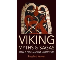 KNYGA Rosalind Kerven Viking Myths &amp; Sagas, Retold from Ancient Norse Texts