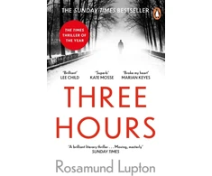 KNYGA Rosamund Lupton Three Hours, The Top Ten Sunday Times Bestseller