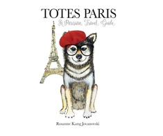 KNYGA Rosanne Kang Jovanovski Totes Paris, A Dog's Travel Guide