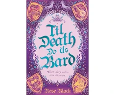 KNYGA Rose Black Til Death Do Us Bard, A heart-warming tale of marriage, magic, and monster-slaying