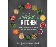 KNYGA Rose Glover Vegan Kitchen, Over 100 essential ingredients for your plant-based diet