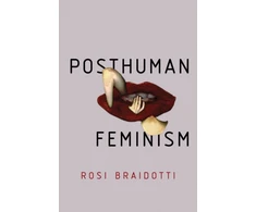 KNYGA Rosi Braidotti Posthuman Feminism