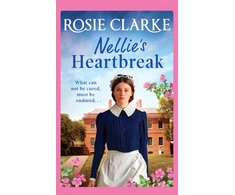 KNYGA Rosie Clarke Nellie's Heartbreak, A compelling saga from the bestselling author the Mulberry Lane and Harpers Emporium series