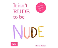 KNYGA Rosie Haine It Isn't Rude to Be Nude