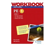 KNYGA Ross Howitt AQA A-level PE Workbook 1: Paper 1
