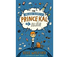 KNYGA Ross Welford Unlikely Diary of Prince Kal the Alien