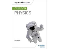 KNYGA Roy White My Revision Notes: CCEA GCSE Physics