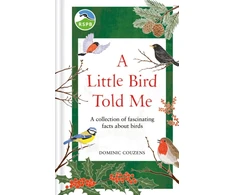 KNYGA RSPB A Little Bird Told Me, A collection of fascinating facts about birds