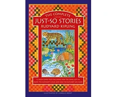 KNYGA Rudyard Kipling Complete Just-So Stories, 12 much-loved tales including How the Camel got his Hump, The Elephant's Child, and How the Alphabet was Made