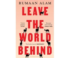 KNYGA Rumaan Alam Leave the World Behind, 'The book of an era' Independent