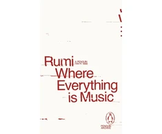 KNYGA Rumi Where Everything is Music
