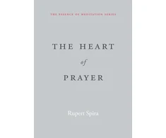 KNYGA Rupert Spira The Heart of Prayer