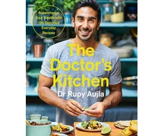 KNYGA Rupy Aujla Doctor’s Kitchen: Supercharge your health with 100 delicious everyday recipes