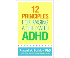 KNYGA Russell Barkley 12 Principles for Raising a Child with ADHD