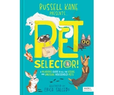 KNYGA Russell Kane Kane Russell Pet Selector!: A hilarious guide to all the usual and unusual household pets