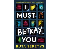KNYGA Ruta Sepetys I Must Betray You, A powerful, heart-breaking thriller based on real events. The winner of the Yoto Carnegie Shadowers' Choice Medal for Writing 2023