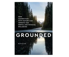 KNYGA Ruth Allen Grounded, How connection with nature can improve our mental and physical wellbeing