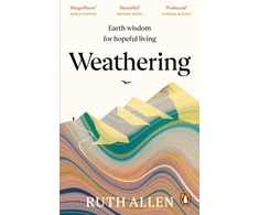 KNYGA Ruth Allen Weathering, Earth wisdom for hopeful living
