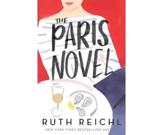KNYGA Ruth Reichl Paris Novel, The gorgeously uplifting new novel about living - and eating - deliciously