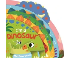 KNYGA Ruth Symons I'm a Dinosaur, A dinky shaped board book packed with favourite dinosaurs!