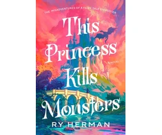 KNYGA Ry Herman This Princess Kills Monsters