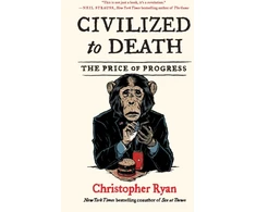 KNYGA Ryan Christopher Undifferentiated Civilized to Death, The Price of Progress