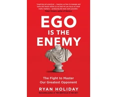 KNYGA Ryan Holiday Holiday Ryan Ego is the Enemy: The Fight to Master Our Greatest Opponent