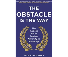 KNYGA Ryan Holiday Holiday Ryan Obstacle is the Way: The Ancient Art of Turning Adversity to Advantage